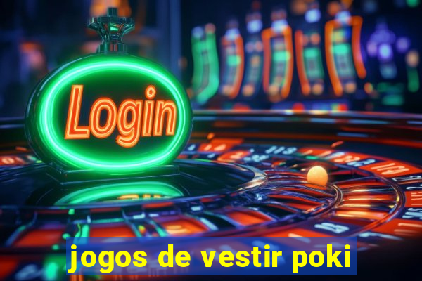 jogos de vestir poki